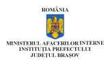 Ministerul Afacerilor Interne Institutia Prefectului Judetul Brasov